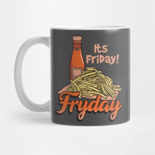 Its Friday Fry Day Mug